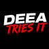 DEEA TRIES IT  - Home